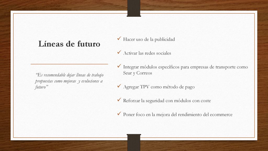 Líneas de futuro Hacer uso de la publicidad Activar las redes sociales