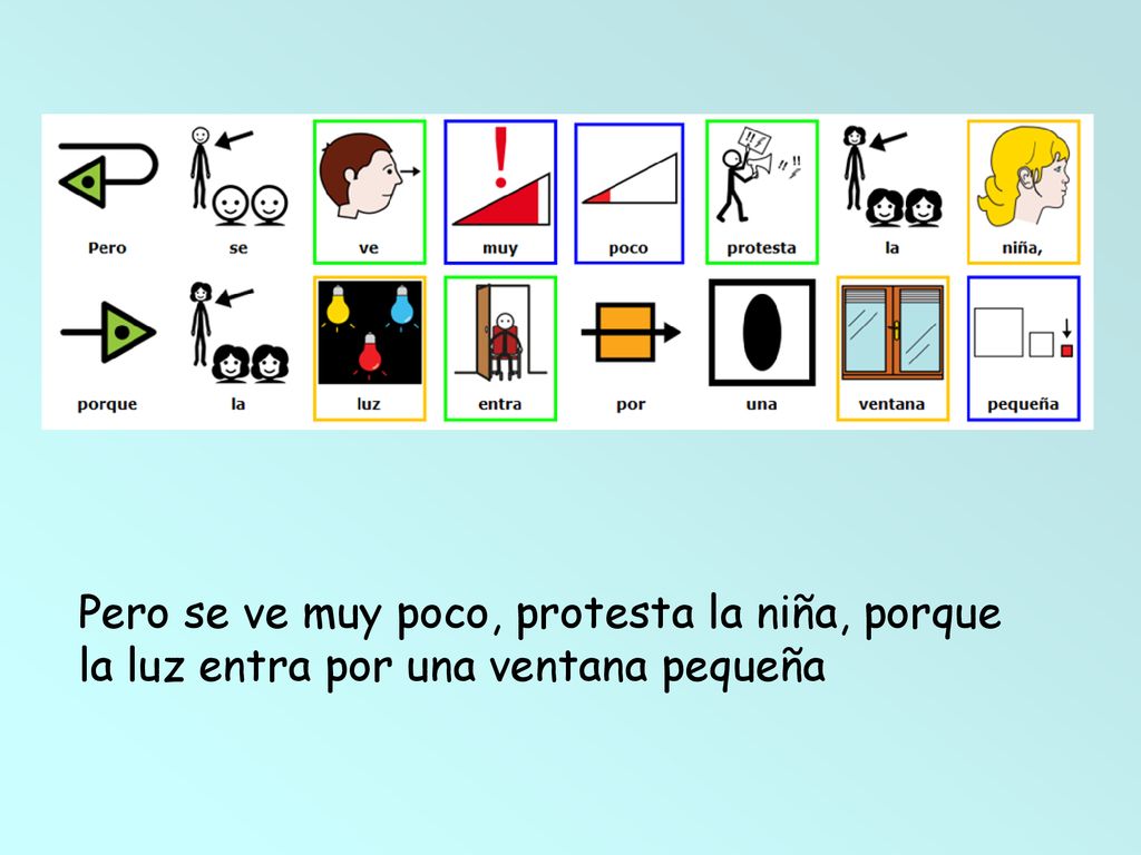 Pero se ve muy poco, protesta la niña, porque
