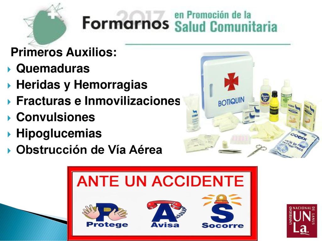 Primeros Auxilios: Quemaduras. Heridas y Hemorragias. Fracturas e Inmovilizaciones. Convulsiones.