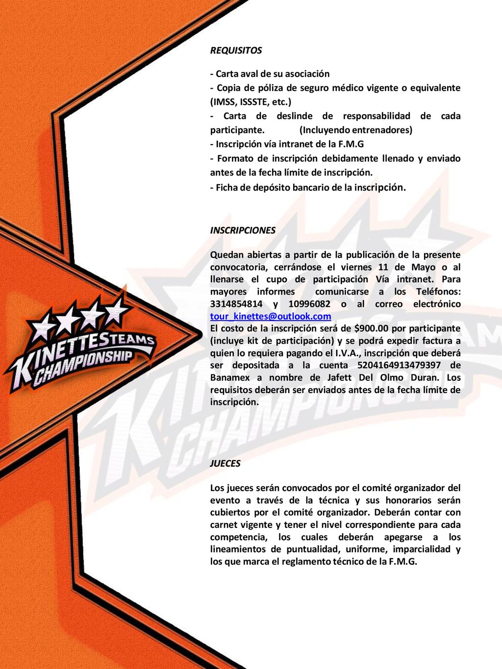 REQUISITOS - Carta aval de su asociación. - Copia de póliza de seguro médico vigente o equivalente (IMSS, ISSSTE, etc.)
