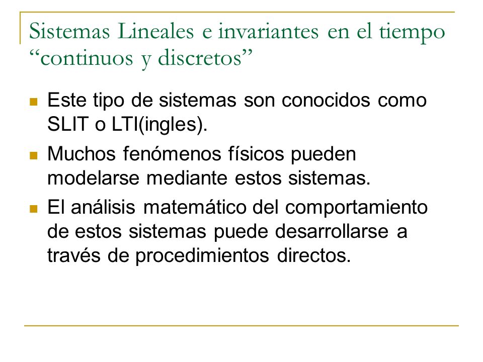 Sistemas Lineales e invariantes en el tiempo continuos y discretos