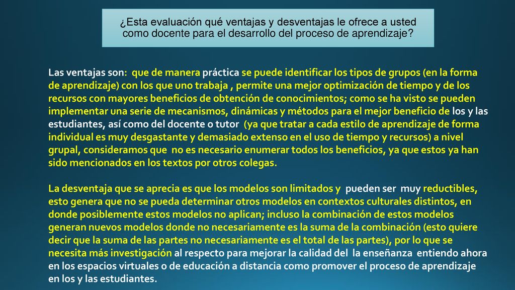 ¿Esta evaluación qué ventajas y desventajas le ofrece a usted como docente para el desarrollo del proceso de aprendizaje