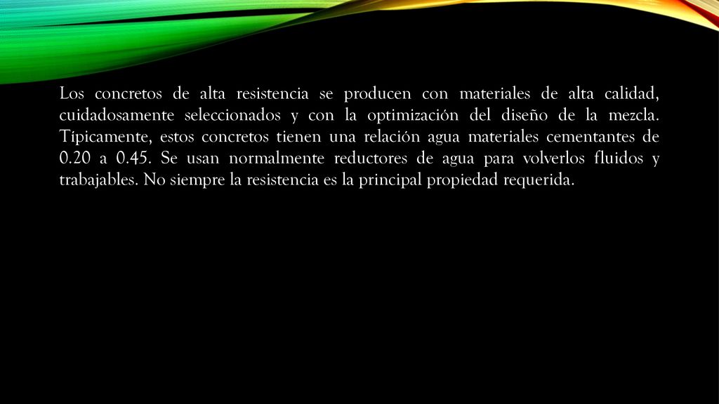 Los concretos de alta resistencia se producen con materiales de alta calidad, cuidadosamente seleccionados y con la optimización del diseño de la mezcla.