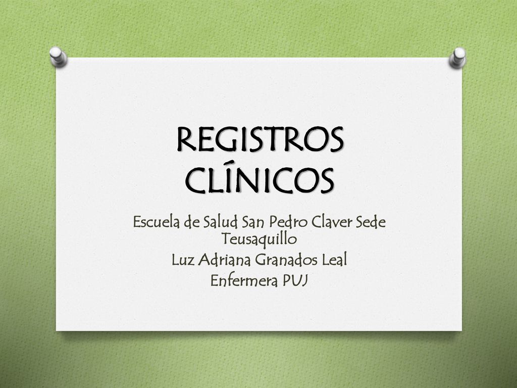 REGISTROS CLÍNICOS Escuela de Salud San Pedro Claver Sede Teusaquillo