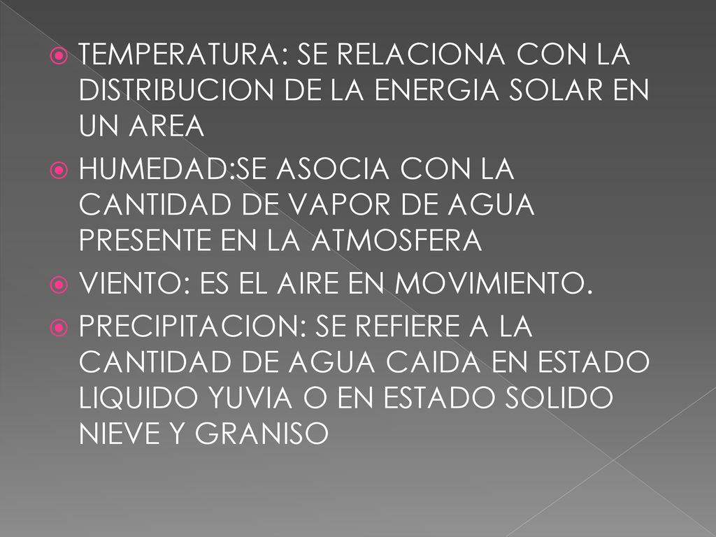 TEMPERATURA: SE RELACIONA CON LA DISTRIBUCION DE LA ENERGIA SOLAR EN UN AREA