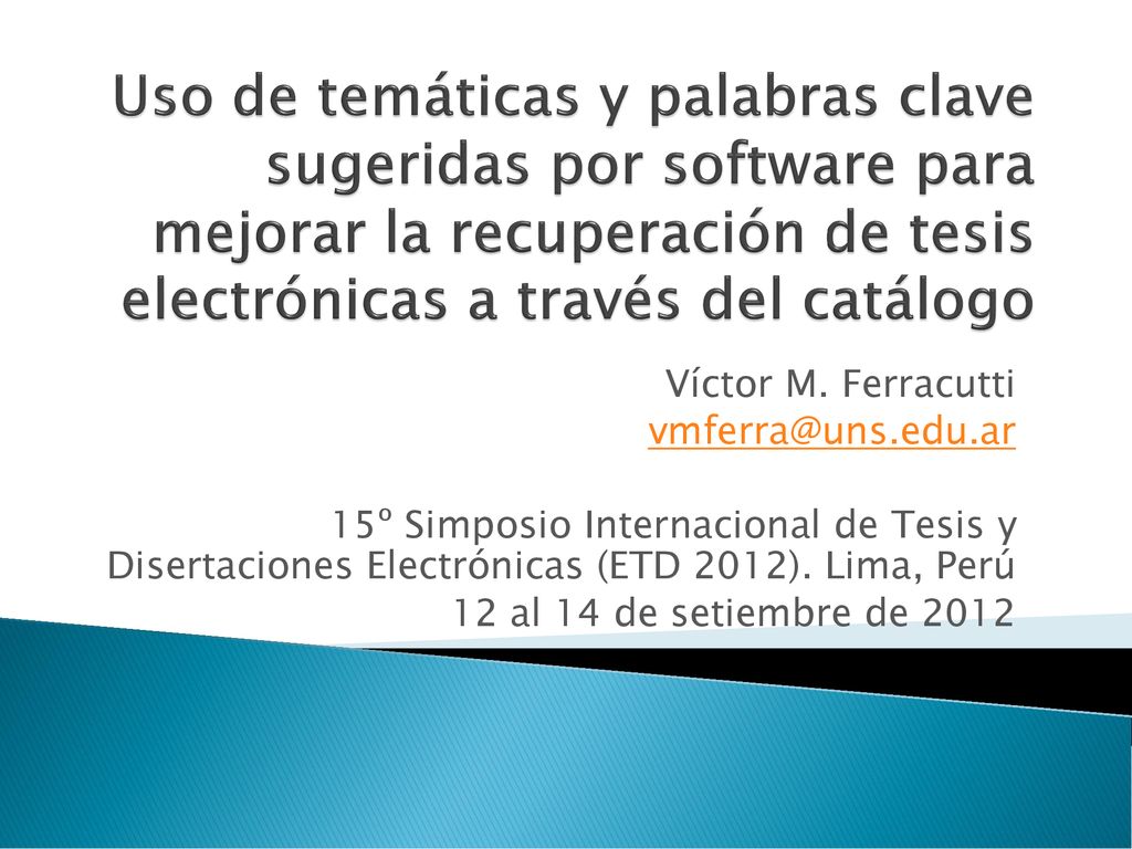Uso de temáticas y palabras clave sugeridas por software para mejorar la recuperación de tesis electrónicas a través del catálogo