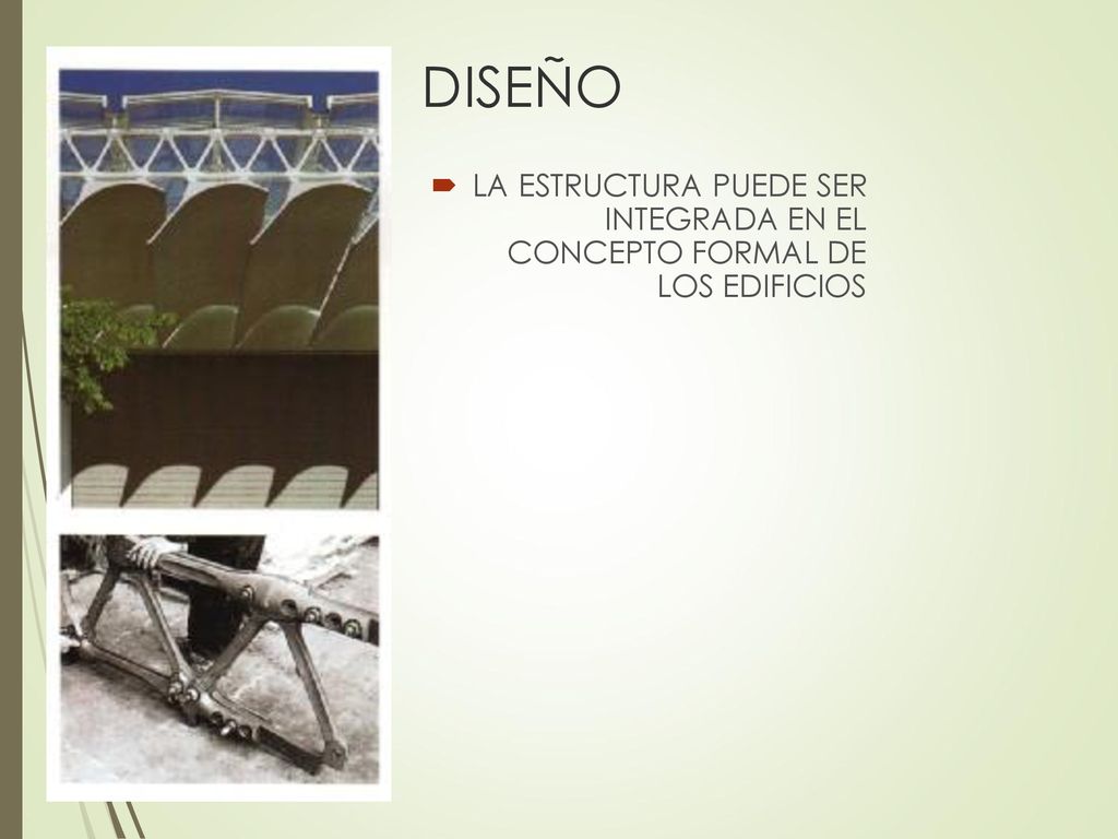 DISEÑO LA ESTRUCTURA PUEDE SER INTEGRADA EN EL CONCEPTO FORMAL DE LOS EDIFICIOS