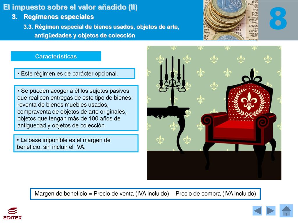 3. Regímenes especiales 3.3. Régimen especial de bienes usados, objetos de arte, antigüedades y objetos de colección.