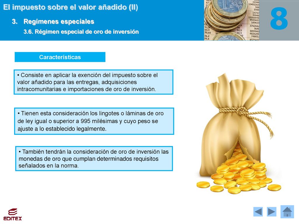 3. Regímenes especiales 3.6. Régimen especial de oro de inversión