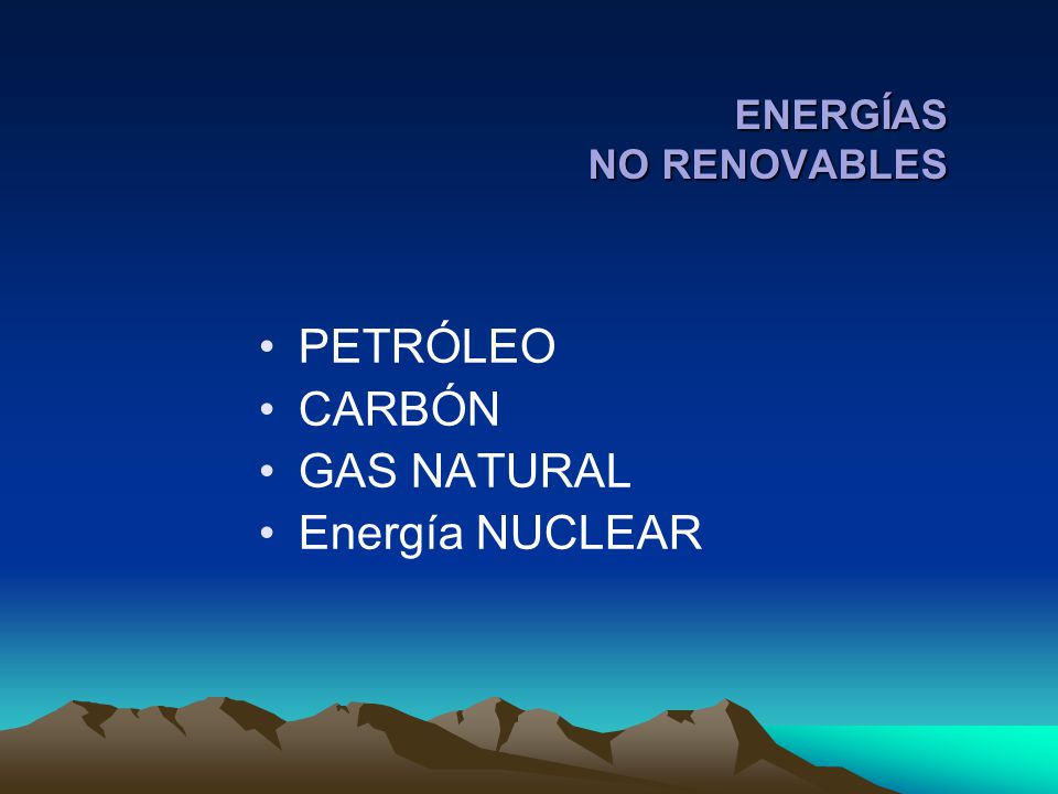 ENERGÍAS NO RENOVABLES