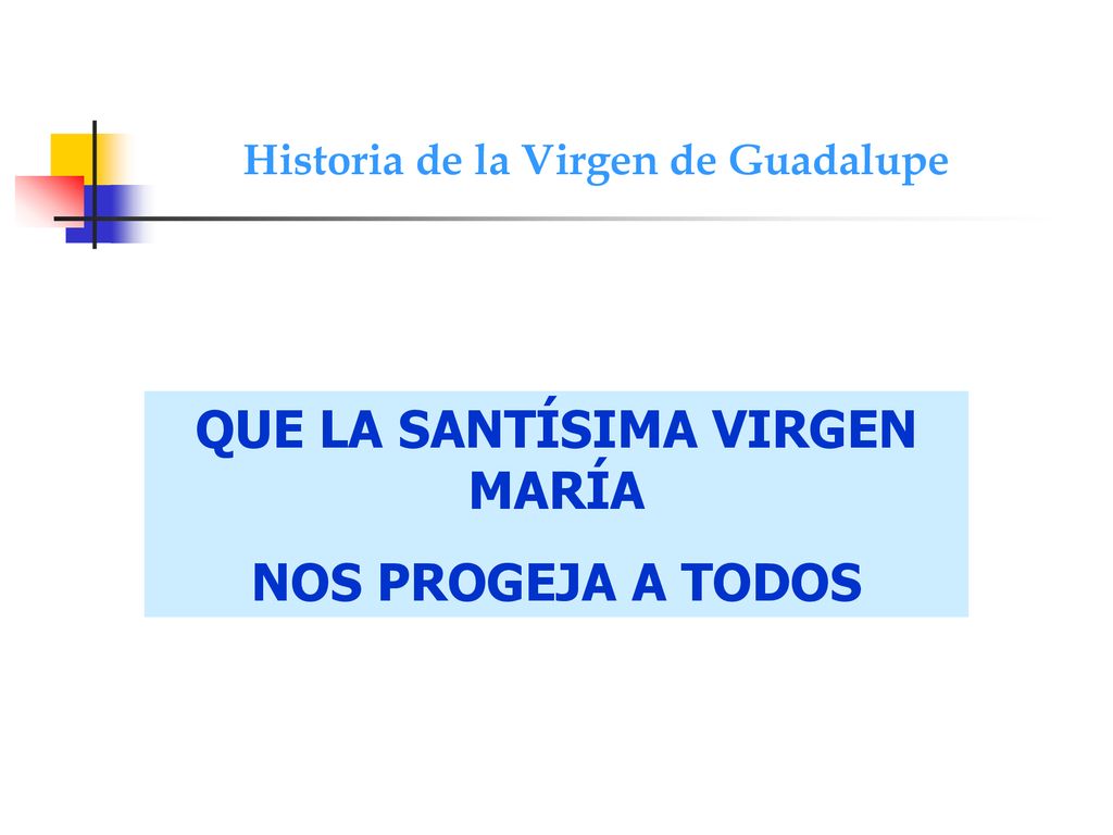 Historia de la Virgen de Guadalupe QUE LA SANTÍSIMA VIRGEN MARÍA