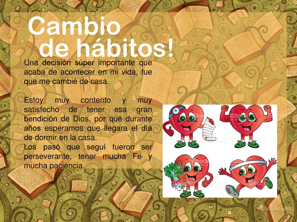 Cambio de hábitos! Una decisión súper importante que acaba de acontecer en mi vida, fue que me cambié de casa.