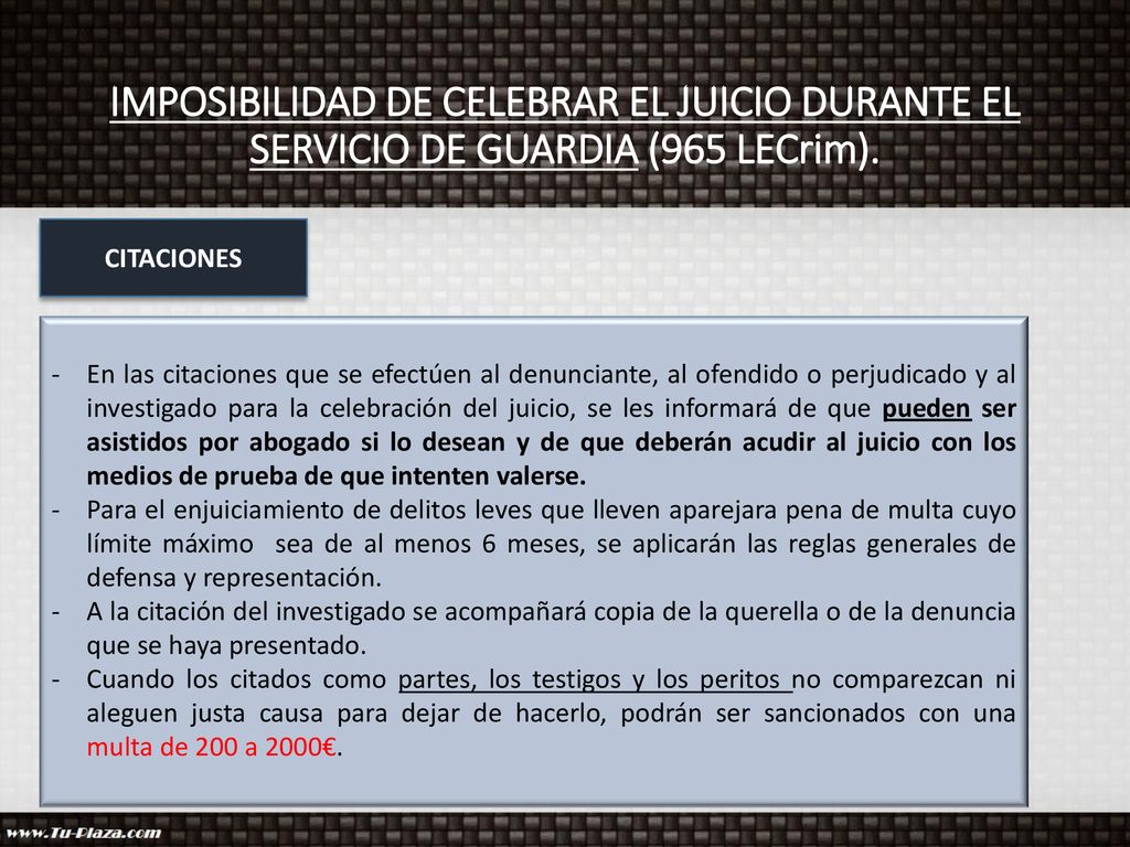 IMPOSIBILIDAD DE CELEBRAR EL JUICIO DURANTE EL SERVICIO DE GUARDIA (965 LECrim).
