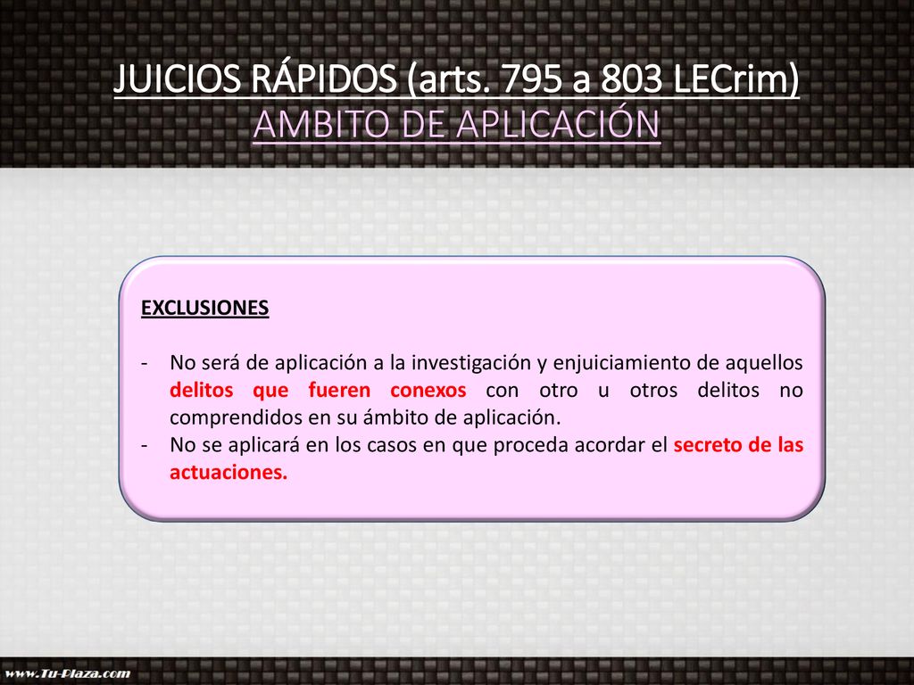 JUICIOS RÁPIDOS (arts. 795 a 803 LECrim) AMBITO DE APLICACIÓN