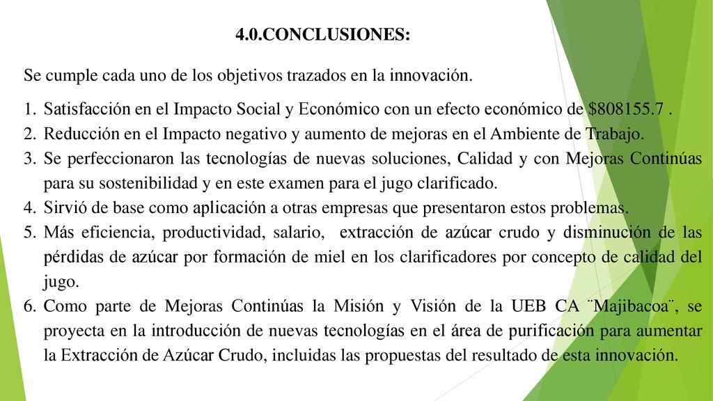 4.0.CONCLUSIONES: Se cumple cada uno de los objetivos trazados en la innovación.