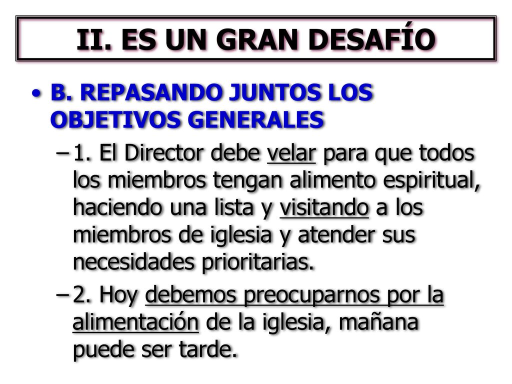 II. ES UN GRAN DESAFÍO B. REPASANDO JUNTOS LOS OBJETIVOS GENERALES