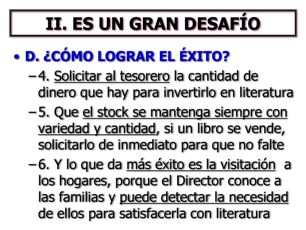 II. ES UN GRAN DESAFÍO D. ¿CÓMO LOGRAR EL ÉXITO