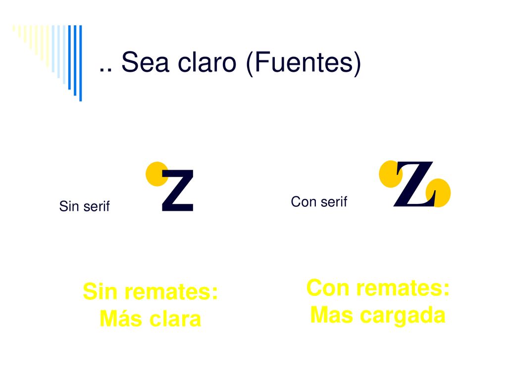 .. Sea claro (Fuentes) Con remates: Sin remates: Mas cargada Más clara