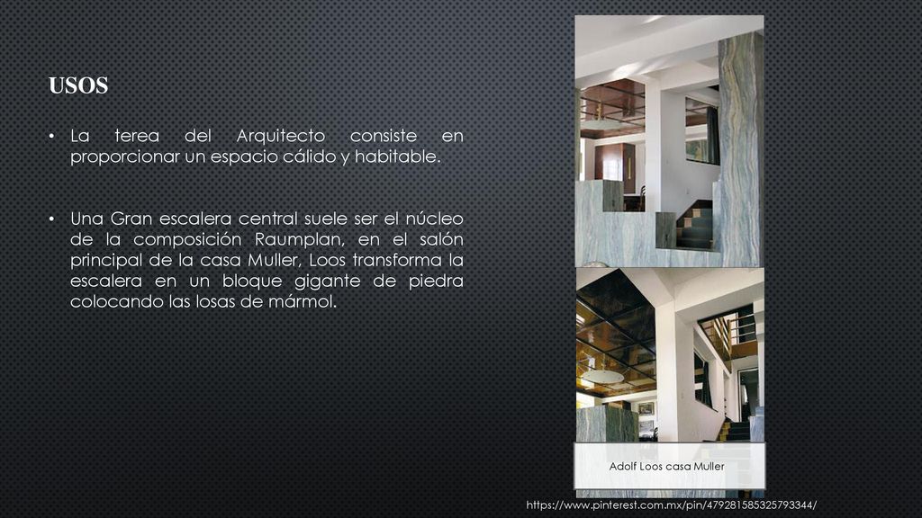 USOS La terea del Arquitecto consiste en proporcionar un espacio cálido y habitable.