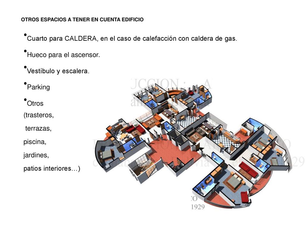 Cuarto para CALDERA, en el caso de calefacción con caldera de gas.