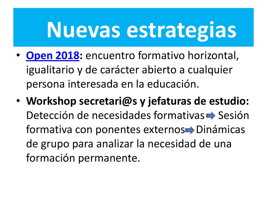 Nuevas estrategias Open 2018: encuentro formativo horizontal, igualitario y de carácter abierto a cualquier persona interesada en la educación.