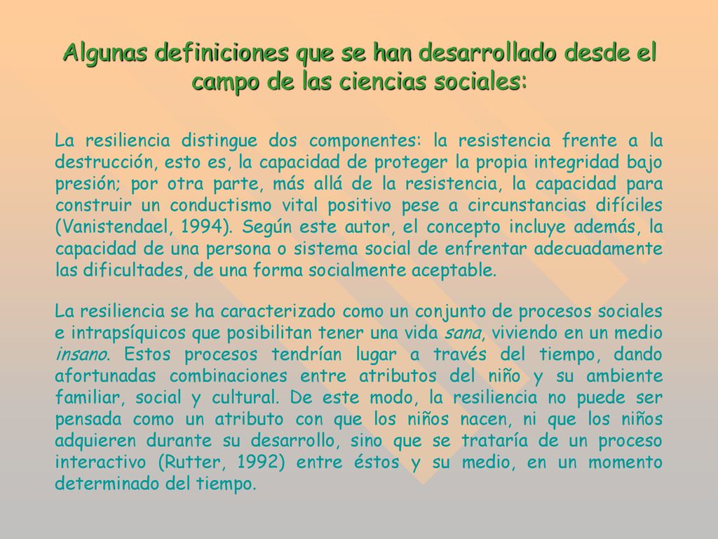 Algunas definiciones que se han desarrollado desde el campo de las ciencias sociales: