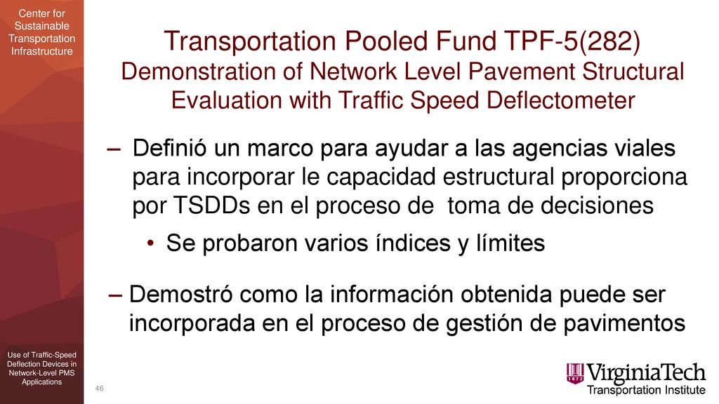 Transportation Pooled Fund TPF-5(282) Demonstration of Network Level Pavement Structural Evaluation with Traffic Speed Deflectometer