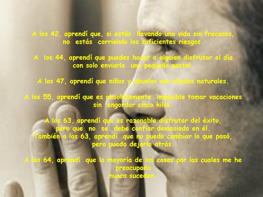 A los 42, aprendí que, si estás llevando una vida sin fracasos,