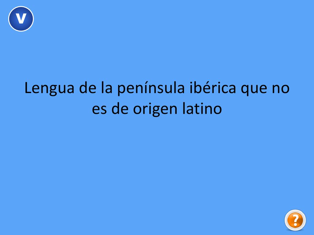 Lengua de la península ibérica que no es de origen latino