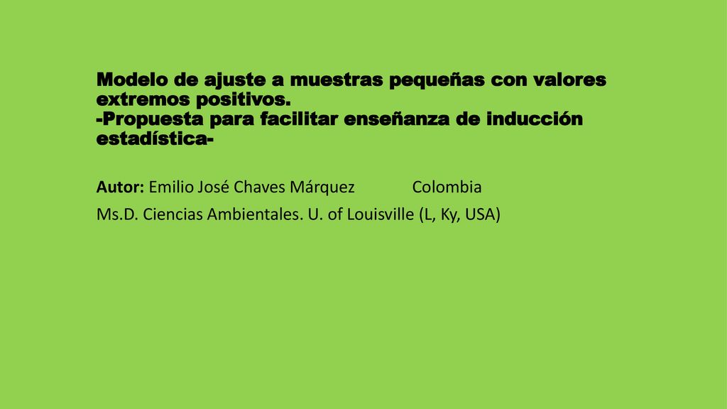 Modelo de ajuste a muestras pequeñas con valores extremos positivos