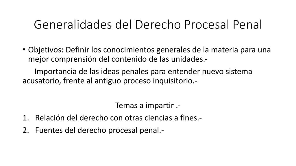 Generalidades Del Derecho Procesal Penal - Ppt Descargar