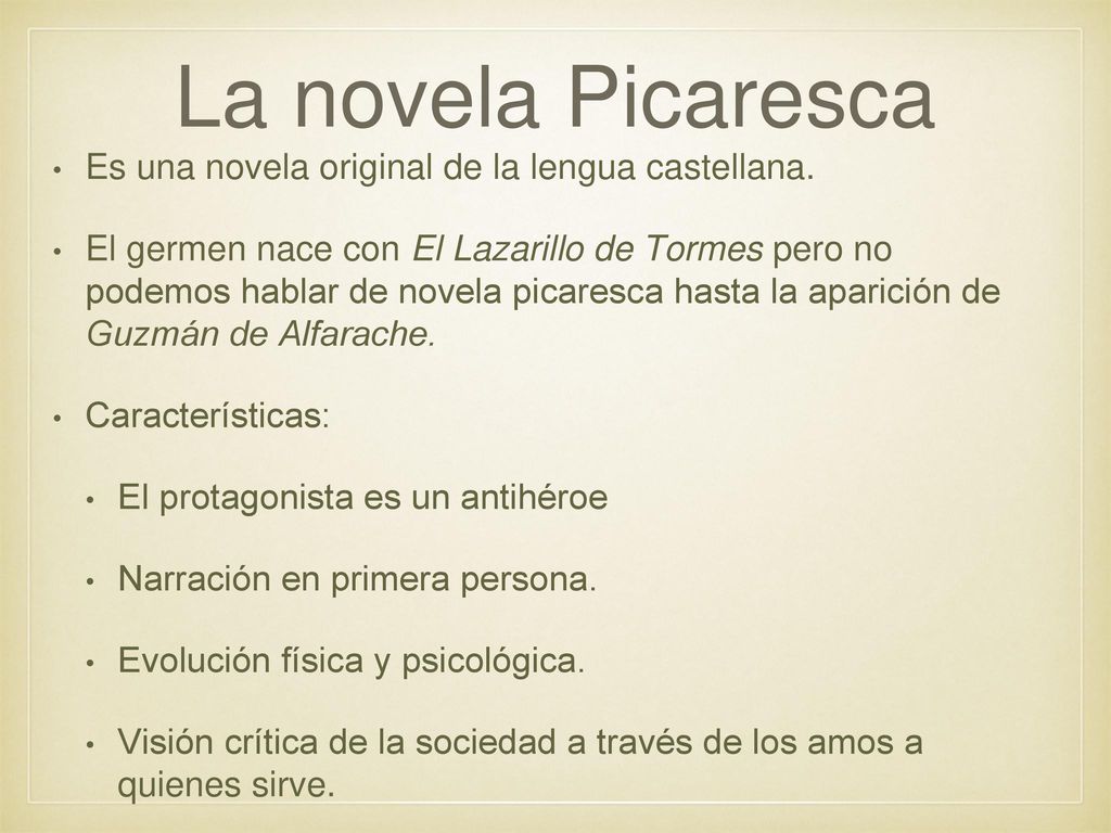 La novela Picaresca Es una novela original de la lengua castellana.