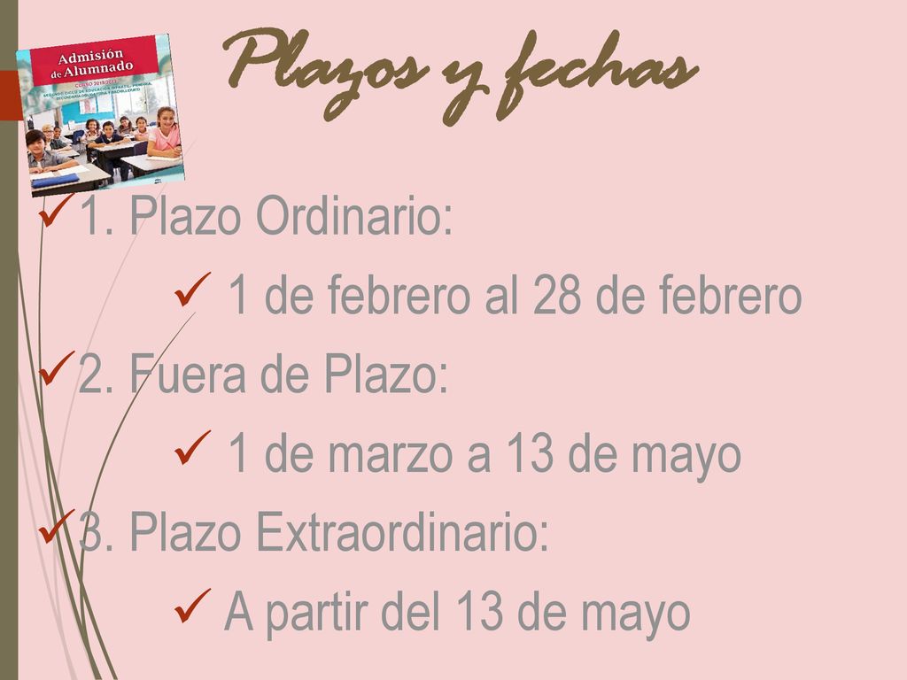 Plazos y fechas 1. Plazo Ordinario: 1 de febrero al 28 de febrero