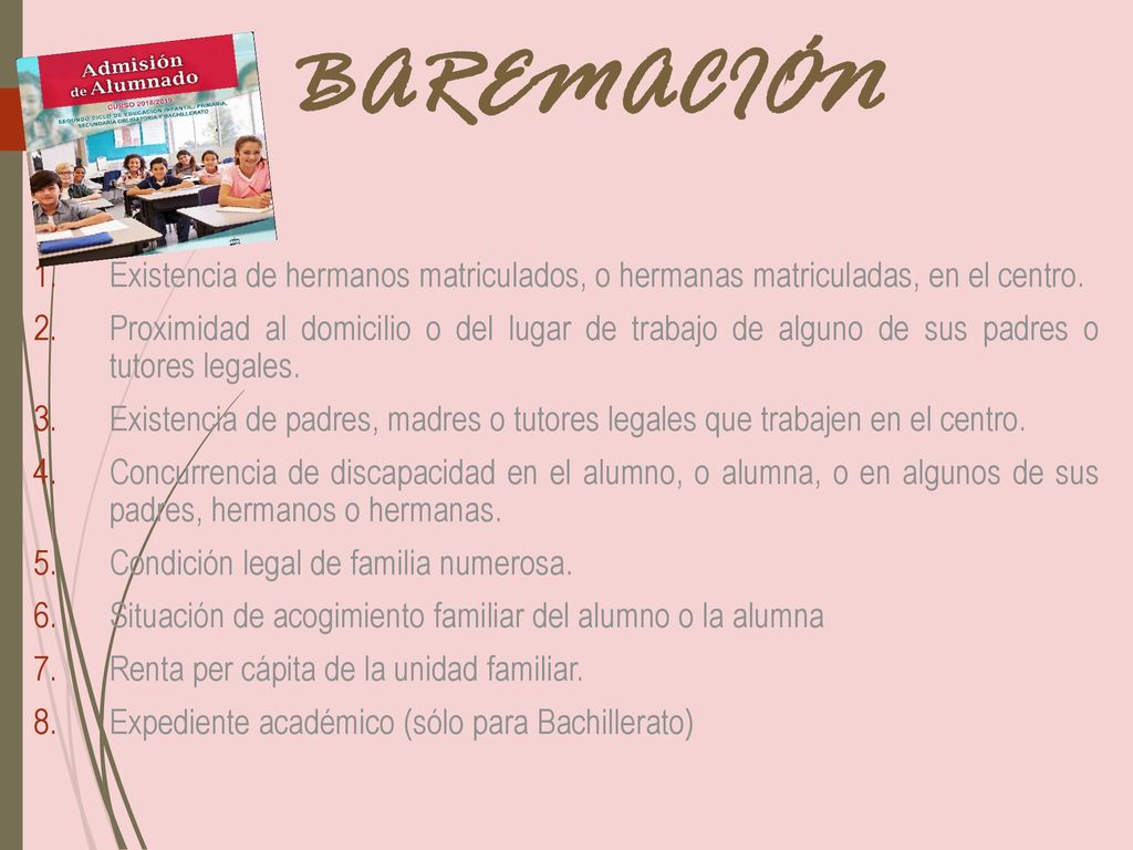 BAREMACIÓN Existencia de hermanos matriculados, o hermanas matriculadas, en el centro.
