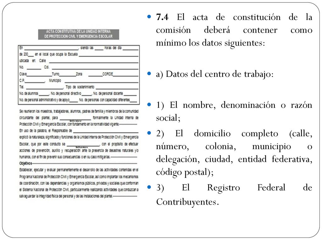7.4 El acta de constitución de la comisión deberá contener como mínimo los datos siguientes: