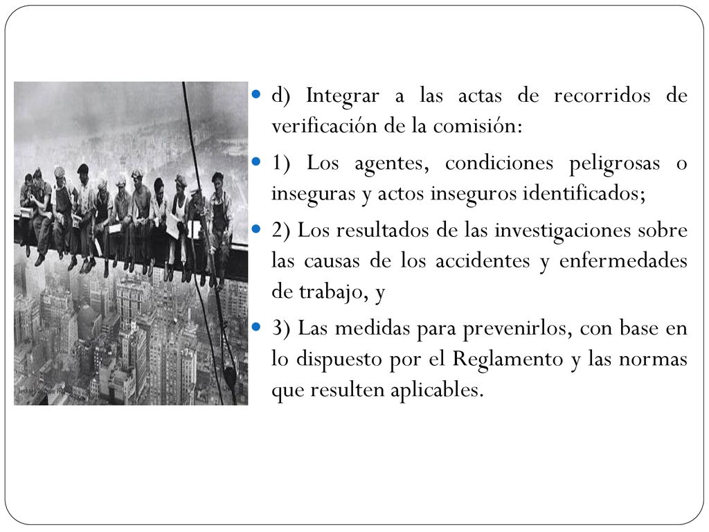d) Integrar a las actas de recorridos de verificación de la comisión: