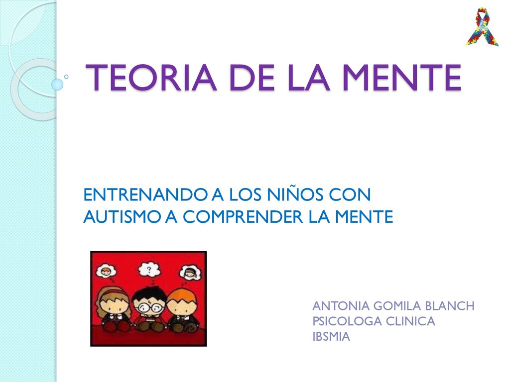 ENTRENANDO A LOS NIÑOS CON AUTISMO A COMPRENDER LA MENTE