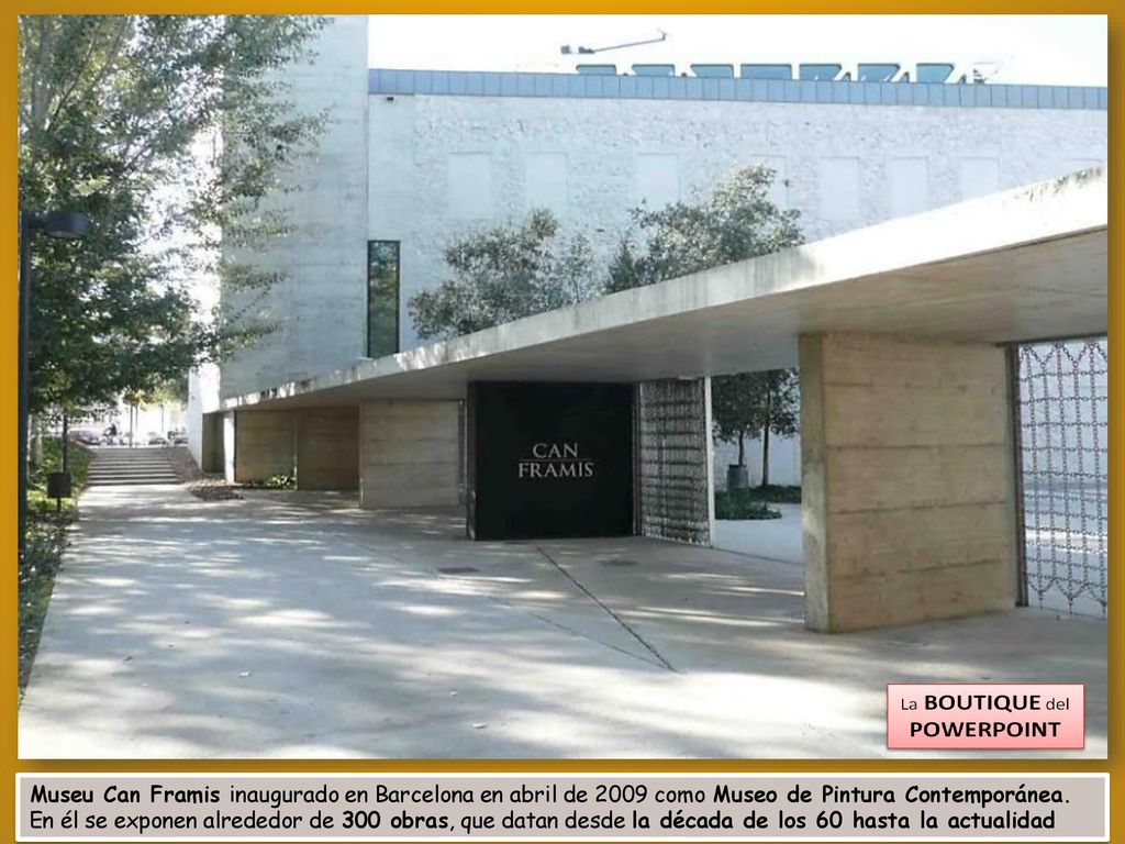 Museu Can Framis inaugurado en Barcelona en abril de 2009 como Museo de Pintura Contemporánea.