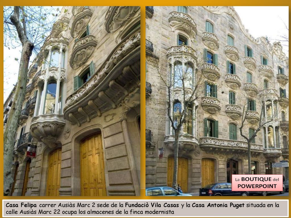 Casa Felipa carrer Ausiàs Marc 2 sede de la Fundaciò Vila Casas y la Casa Antonia Puget situada en la calle Ausiàs Marc 22 ocupa los almacenes de la finca modernista