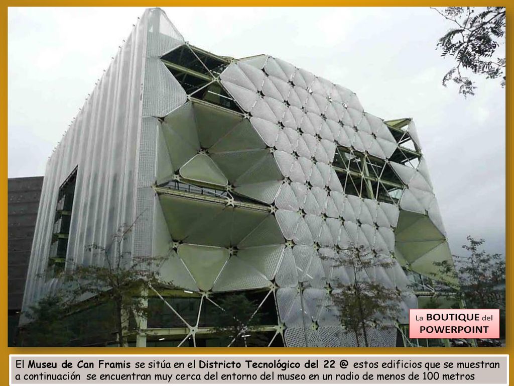 El Museu de Can Framis se sitúa en el Districto Tecnológico del estos edificios que se muestran a continuación se encuentran muy cerca del entorno del museo en un radio de menos de 100 metros