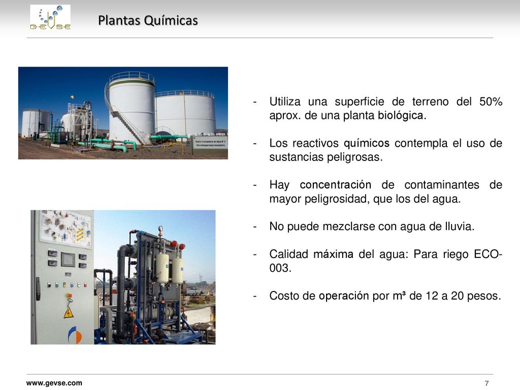 Plantas Químicas Utiliza una superficie de terreno del 50% aprox. de una planta biológica.