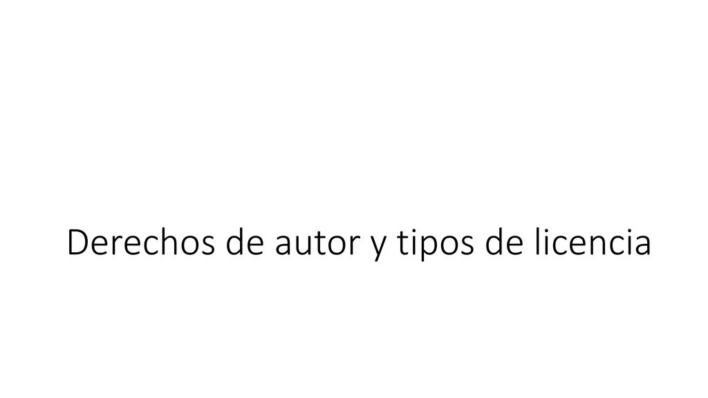 Derechos de autor y tipos de licencia