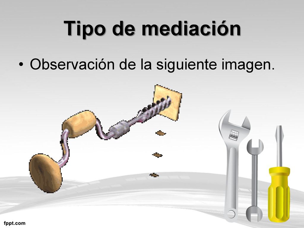 Tipo de mediación Observación de la siguiente imagen.