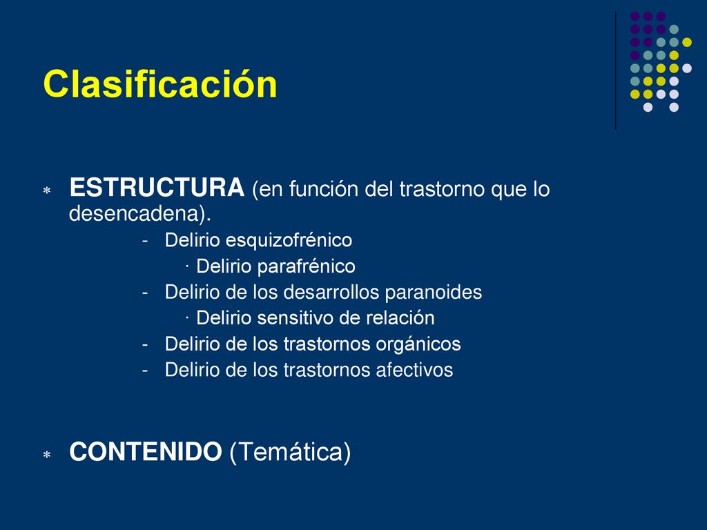 Clasificación ESTRUCTURA (en función del trastorno que lo desencadena). - Delirio esquizofrénico.