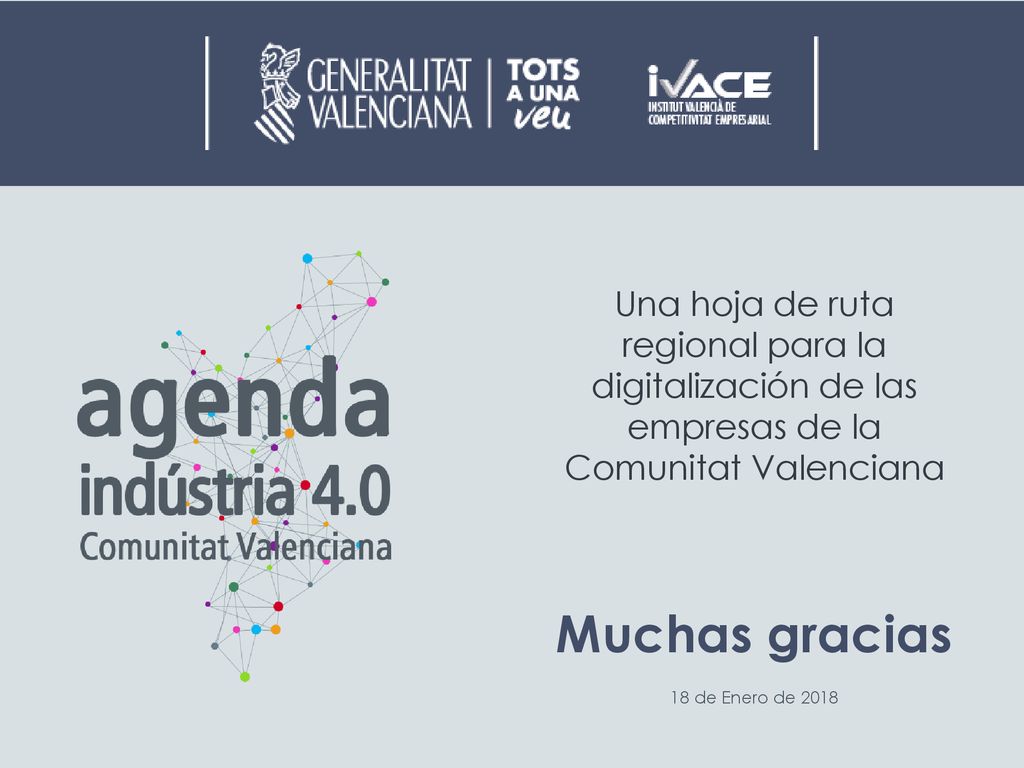 Una hoja de ruta regional para la digitalización de las empresas de la Comunitat Valenciana Muchas gracias