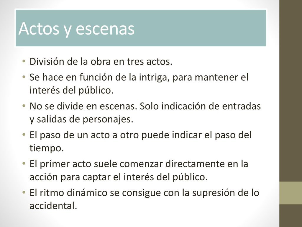 Actos y escenas División de la obra en tres actos.