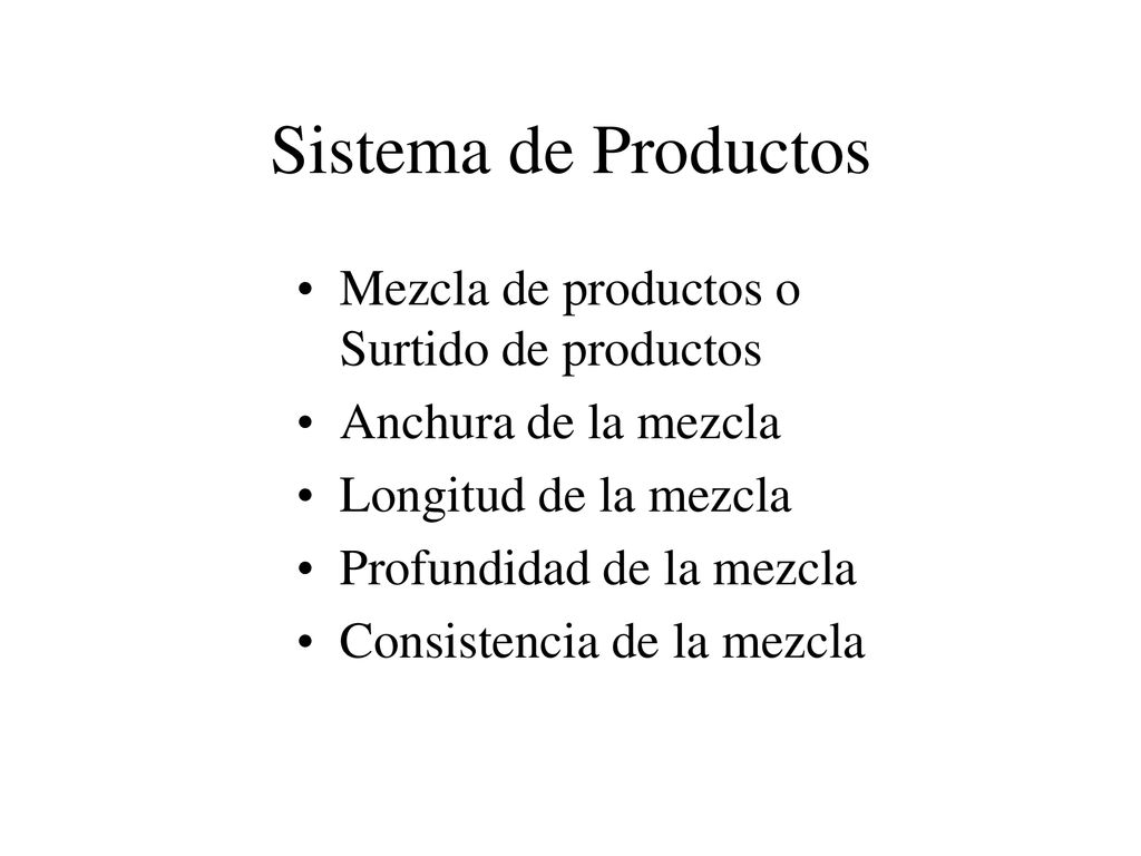 Sistema de Productos Mezcla de productos o Surtido de productos