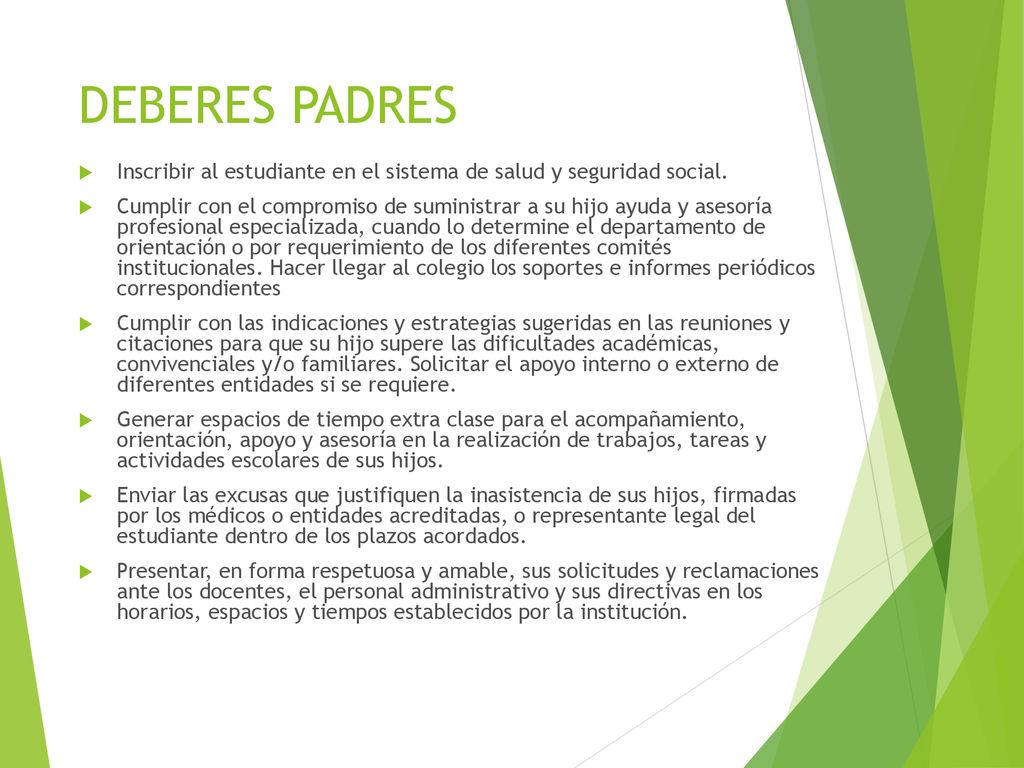DEBERES PADRES Inscribir al estudiante en el sistema de salud y seguridad social.