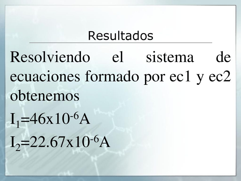 Resolviendo el sistema de ecuaciones formado por ec1 y ec2 obtenemos