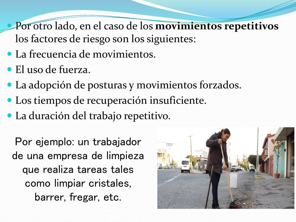 Por otro lado, en el caso de los movimientos repetitivos los factores de riesgo son los siguientes: